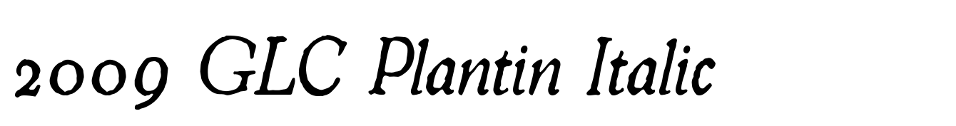 2009 GLC Plantin Italic